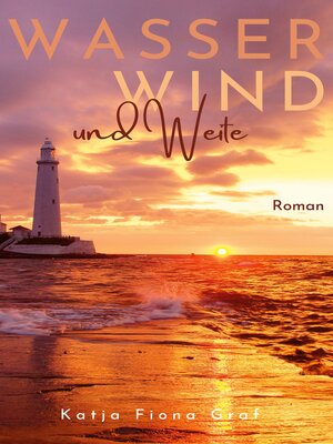 cover image of Wasser, Wind und Weite